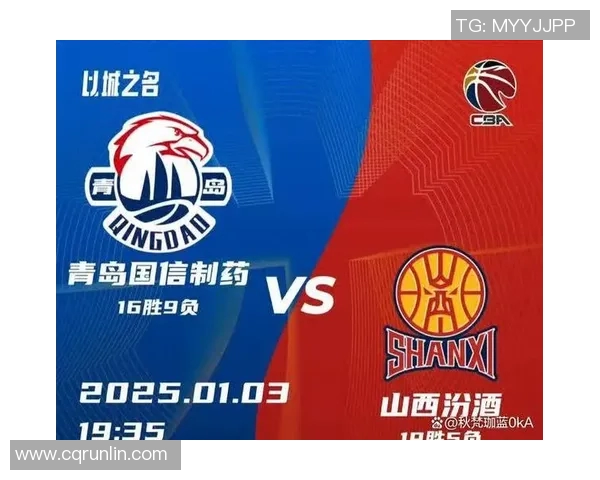 CBA新强对阵青岛精彩回放分析与赛后点评